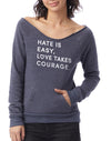Women's Maniac Love Takes Courage Sweatshirt - Breathe in Detroit